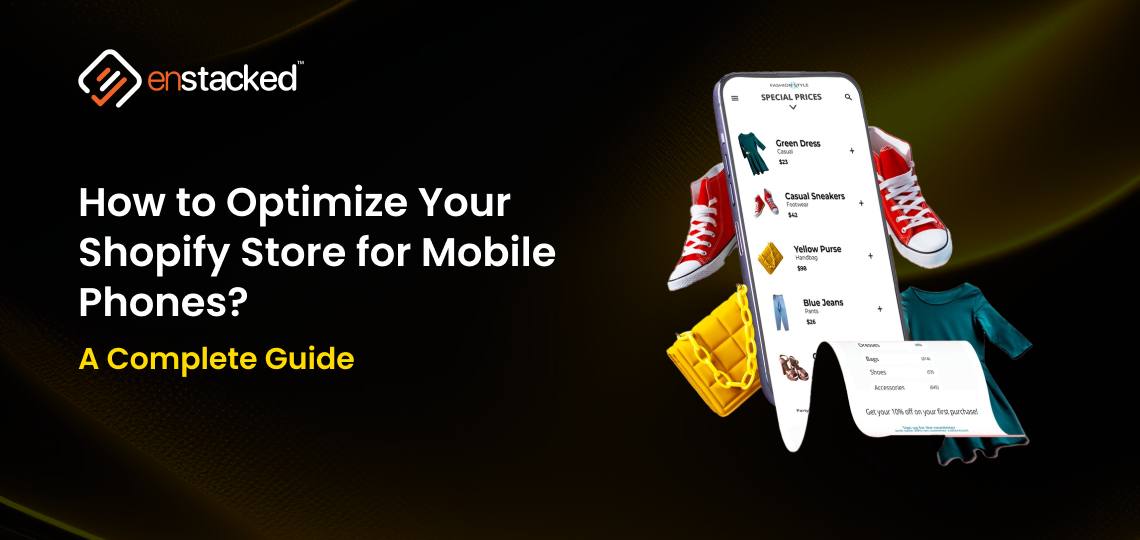 How to Optimize Shopify Store for Mobile: A Complete Guide