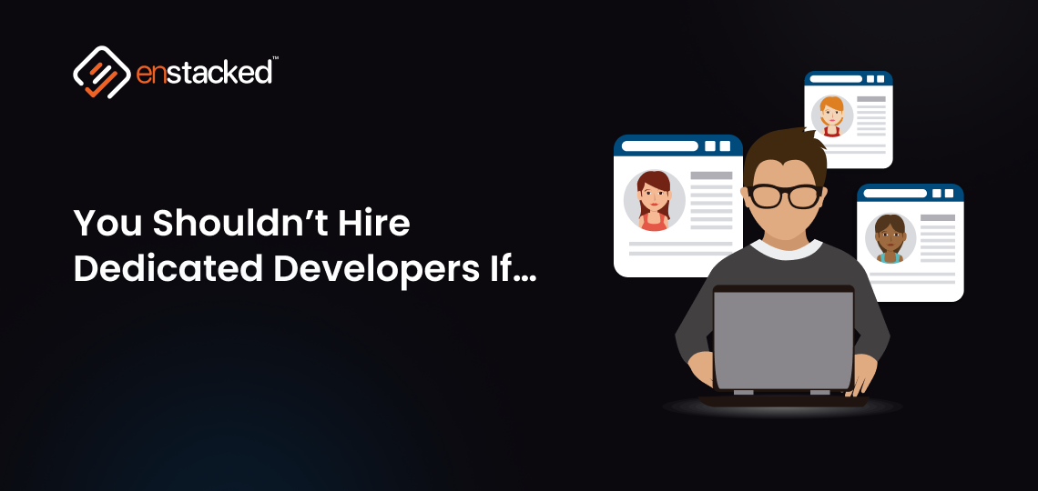 You Shouldnt Hire dedicated developers