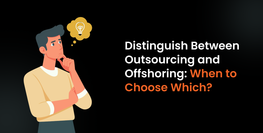 Distinguish between outsourcing and offshoring